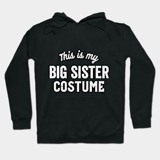 Funny Big Sister Costume Halloween Easy Lazy Costumes Gift Hoodie